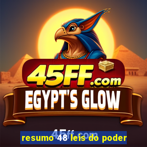 resumo 48 leis do poder